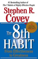 The 8th Habit From Effectiveness To Greatness