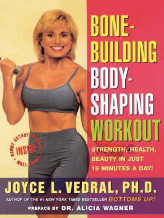 Bone Building Body Shaping Workout by Joyce Vedral