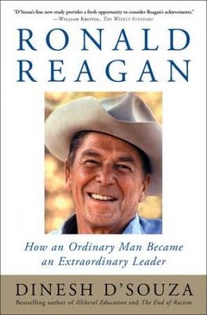 Ronald Reagan by Dinesh D'souza