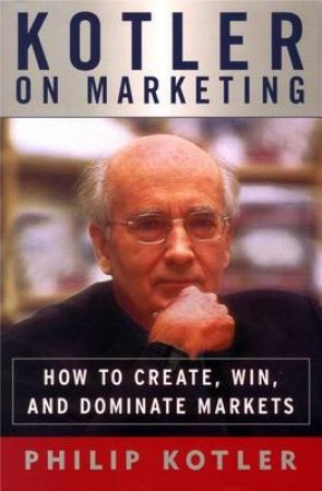 Kotler On Marketing by Philip Kotler