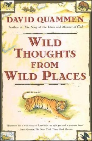 Wild Thoughts From Wild Places by David Quammen