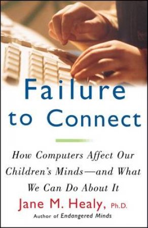 Failure To Connect by Jane Healy