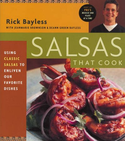 Salsas That Cook by Rich Bayless