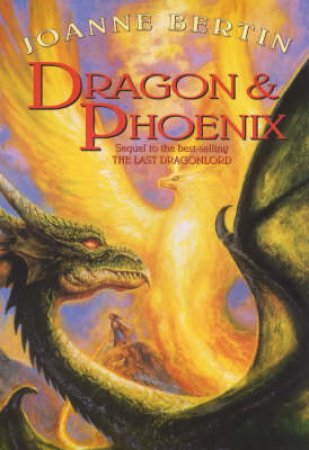 Dragon And Phoenix by Joanne Bertin