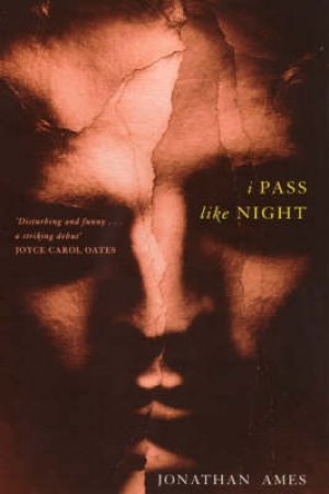 I Pass Like Night by Jonathan Ames