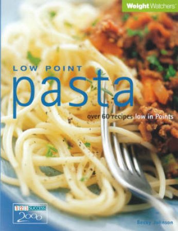 Weight Watchers: Low Point Pasta by Becky Johnson