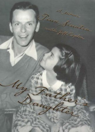 My Father's Daughter: A Memoir by Tina Sinatra