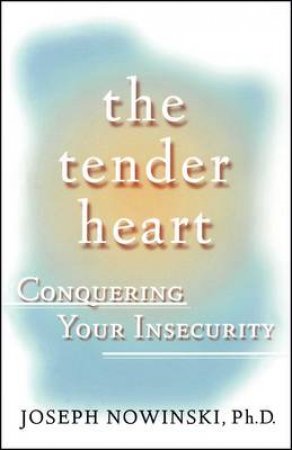 The Tender Heart by Joseph Nowinski