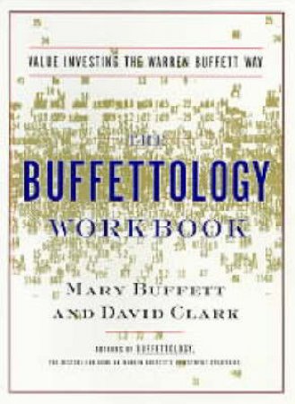 The Buffettology Workbook by Mary Buffett & David Clark