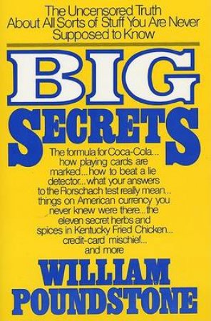 Big Secrets: The Uncensored Truth by William Poundstone