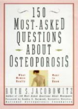 The 150 MostAsked Questions Osteoporosis