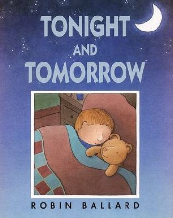 Tonight And Tomorrow by Robin Ballard