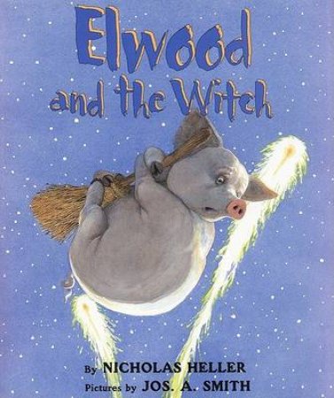 Elwood And The Witch by Nicholas Heller