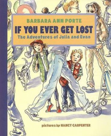 If You Ever Get Lost by Barbara Ann Porte