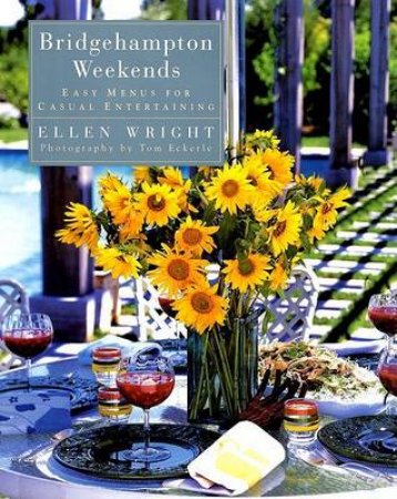 Bridgehampton Weekends by Ellen Wright