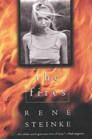 The Fires by Rene Steinke