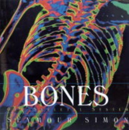 Bones by Seymour Simon