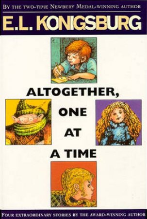 Altogether One At A Time by E L Konigsburg