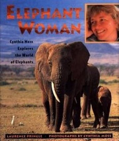 Elephant Woman by Laurence Pringle