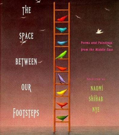 The Space Between Our Footsteps by Naomi Shihab Nye