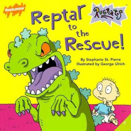 Rugrats: Reptar To The Rescue by Stephanie St Pierre