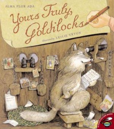 Yours Truly, Goldilocks by Alma Flor Ada