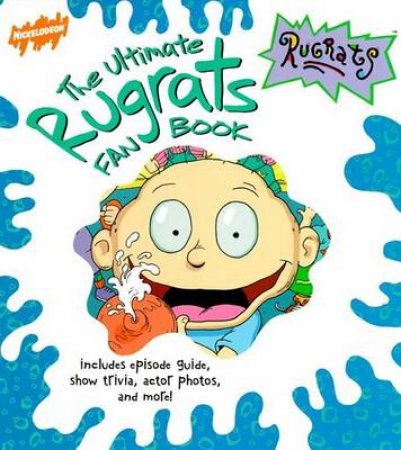 Rugrats: The Ultimate Rugrats' Fan Book by Jefferson Graham