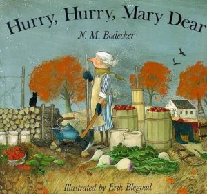 Hurry, Hurry, Mary Dear by N M Bodecker