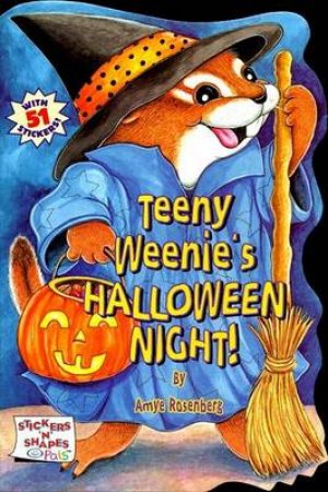 Teeny Weenie's Halloween Night by Ayme Rosenberg