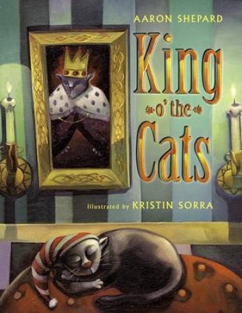 King Of The Cats by Aaron Shepard