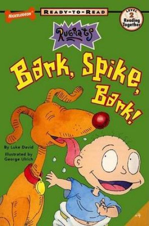 Bark, Spike, Bark! by Sarah Albee