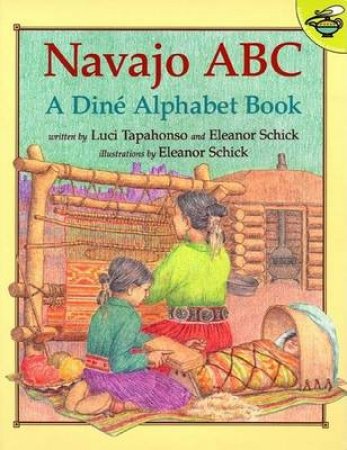 Navajo ABC: A Dine Alphabet Book by Luci Tapahonso