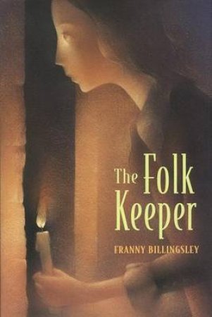 The Folk Keeper by Franny Billingsley