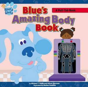 Blue's Clues: Blue's Amazing Body Book by Smith & Sherman