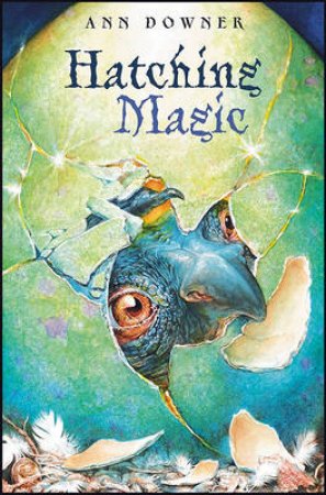 Hatching Magic by Ann Downer