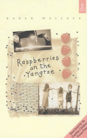 Raspberries On The Yangtze by Karen Wallace