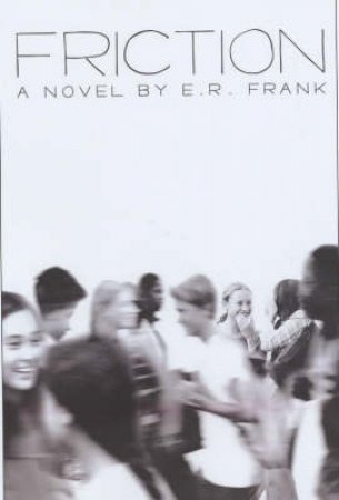 Friction by E R Frank