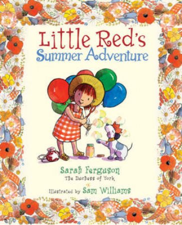 Little Red's Summer Adventure by Sarah Ferguson