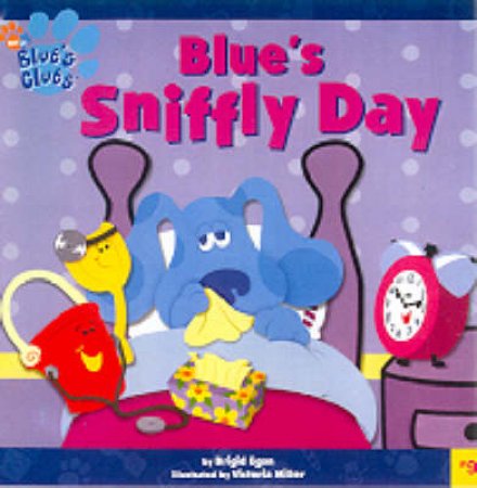 Blue's Sniffly Day by Brigid Egan