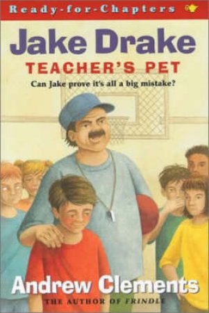 Jake Drake, Teacher's Pet by Andrew Clements