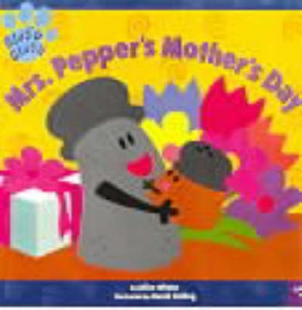 Mrs. Pepper's Mothers Day by Alice Wilder