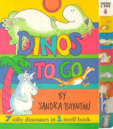 Dinos To Go by Sandra Boyton