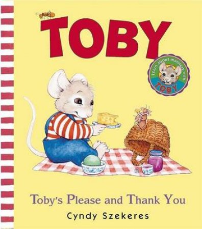 Toby's Please And Thank You by Cyndy Szekeres