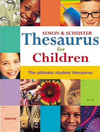 Simon & Schuster Thesaurus For Children by Various