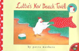 Lottie's New Beach Towel by Petra Mathers