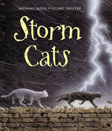 Storm Cats by Malachy Doyle & Stuart Trotter