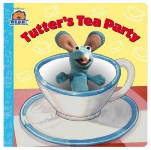 Bear In The Big Blue House: Tutter's Tea Party by Kylie Foxx