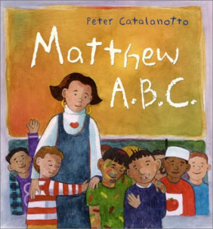 Matthew A.B.C. by Peter Catalanotto