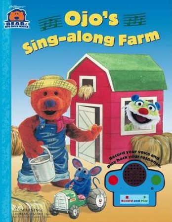 Bear In The Big Blue House: Ojo's Sing-Along Farm by Thorpe