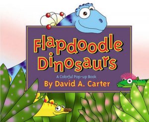 Flapdoodle Dinosaurs Pop-Up Book by David A Carter